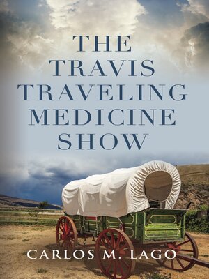 cover image of The Travis Traveling Medicine Show